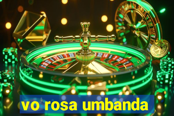 vo rosa umbanda